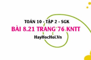 Bài 8.21 trang 76 Toán 10 tập 2 Kết nối tri thức
